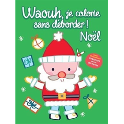 Livre à colorier: Waouh, je colorie sans déborder! Le père Noël