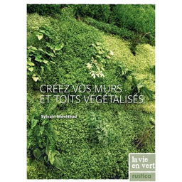 Livre: Créez vos murs et toits végétalisés